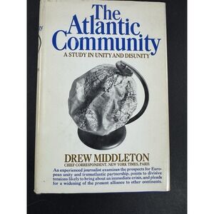 Drew‎ Middleton; The Atlantic Community A Study In...1st Edition,  signed HC/ DJ